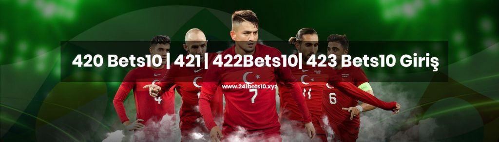 420 Bets10 | 421 | 422Bets10| 423 Bets10 Giriş